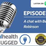 Digital Health Unplugged: A chat with Becca Robinson 🎙